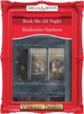 Rock Me All Night (Mills & Boon Desire) (King of Hearts - Book 5)