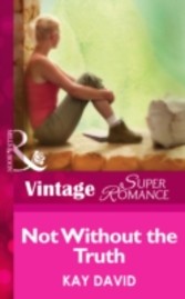 Not Without the Truth (Mills & Boon Vintage Superromance) (The Operatives - Book 2)