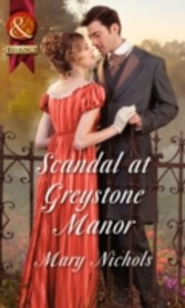 Scandal at Greystone Manor (Mills & Boon Historical)