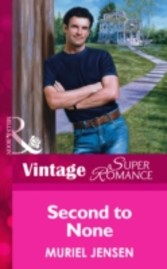 Second to None (Mills & Boon Vintage Superromance)