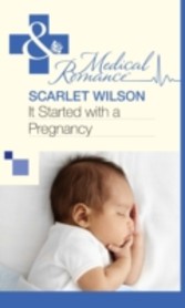 It Started with a Pregnancy (Mills & Boon Medical)