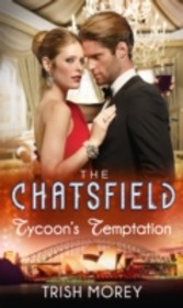 Tycoon's Temptation (Mills & Boon M&B) (The Chatsfield - Book 5)