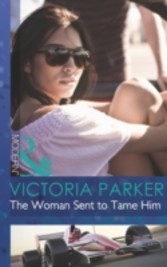 Woman Sent to Tame Him (Mills & Boon Modern)