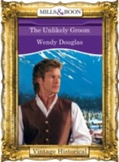 Unlikely Groom (Mills & Boon Historical)