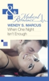 When One Night Isn't Enough (Mills & Boon Medical)