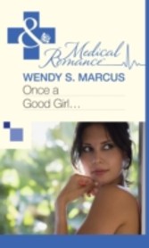 Once a Good Girl... (Mills & Boon Medical)