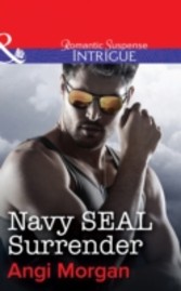 Navy SEAL Surrender (Mills & Boon Intrigue)