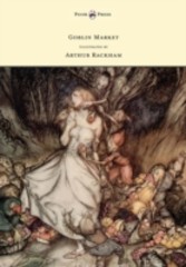 Goblin Market - Illustrated by Arthur Rackham