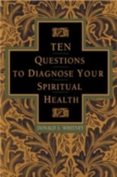 Ten Questions to Diagnose Your Spiritual Health