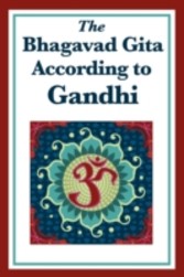 Bhagavad Gita According to Gandhi