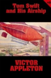 Tom Swift #3: Tom Swift and His Airship