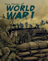 True Stories of World War I