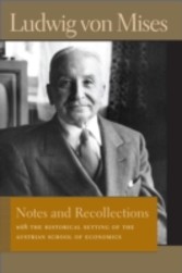 Notes and Recollections with The Historical Setting of the Austrian School of Economics