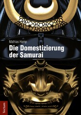 Die Domestizierung der Samurai