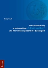 Die Sanktionierung arbeitsunwilliger '1-Euro-Jobber' und ihre verfassungsrechtliche Zulässigkeit