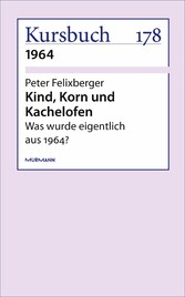 Kind, Korn und Kachelofen