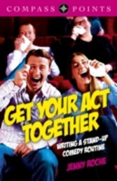 Compass Points - Get Your Act Together: Writing A Stand-up Comedy Routine