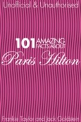 101 Amazing Facts about Paris Hilton