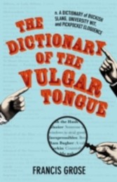 Dictionary of the Vulgar Tongue