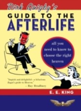 Dirk Quigby's Guide to the Afterlife