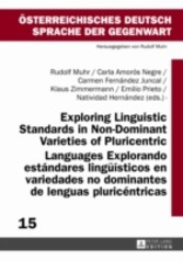 Exploring Linguistic Standards in Non-Dominant Varieties of Pluricentric Languages Explorando estandares lingueisticos en variedades no dominantes de lenguas pluricentricas