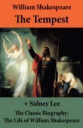 Tempest (The Unabridged Play) + The Classic Biography: The Life of William Shakespeare