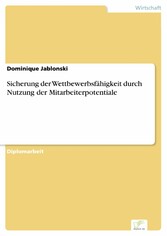 Sicherung der Wettbewerbsfähigkeit durch Nutzung der Mitarbeiterpotentiale