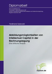 Abbildungsmöglichkeiten von Intellectual Capital in der Rechnungslegung