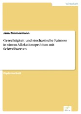 Gerechtigkeit und stochastische Fairness in einem Allokationsproblem mit Schwellwerten