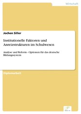 Institutionelle Faktoren und Anreizstrukturen im Schulwesen