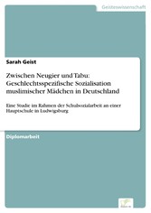 Zwischen Neugier und Tabu: Geschlechtsspezifische Sozialisation muslimischer Mädchen in Deutschland