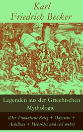 Legenden aus der Griechischen Mythologie (Der Trojanische Krieg + Odysseus + Achilleus + Herakles und viel mehr)