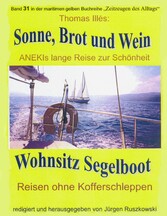 Sonne, Brot und Wein - ANEKIs lange Reise zur Schönheit