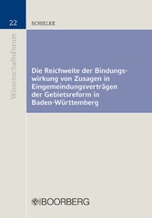 Die Reichweite der Bindungswirkung von Zusagen in Eingemeindungsverträgen der Gebietsreform in Baden-Württemberg