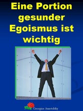 Eine Portion gesunder Egoismus ist wichtig