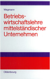 Betriebswirtschaftslehre mittelständischer Unternehmen