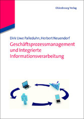 Geschäftsprozessmanagement und integrierte Informationsverarbeitung