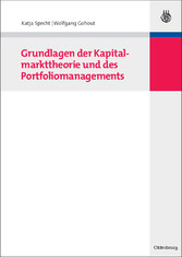 Grundlagen der Kapitalmarkttheorie und des Portfoliomanagements