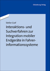 Interaktions- und Suchverfahren zur Integration mobiler Endgeräte in Fahrerinformationssysteme