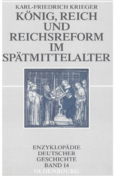 König, Reich und Reichsreform im Spätmittelalter