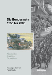 Die Bundeswehr 1955 bis 2005