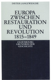 Europa zwischen Restauration und Revolution 1815-1849