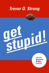 Get Stupid!