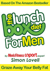 The Lunch Box Diet: For Men - The Ultimate Male Diet & Workout Plan For Men's Health