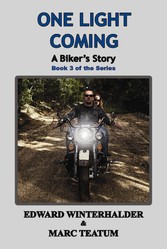 One Light Coming: A Biker's Story