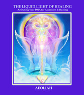 THE LIQUID LIGHT OF HEALING