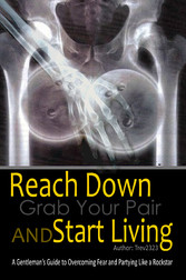 Reach Down Grab Your Pair And Start Living