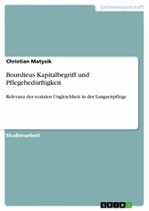 Bourdieus Kapitalbegriff und Pflegebedürftigkeit