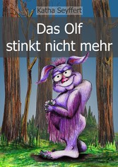 Das Olf stinkt nicht mehr