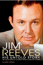 Jim Reeves: His Untold Story